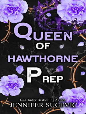 cover image of Queen of Hawthorne Prep: a Dark, Enemies-to-Lovers Arranged Marriage New Adult Sports Romance